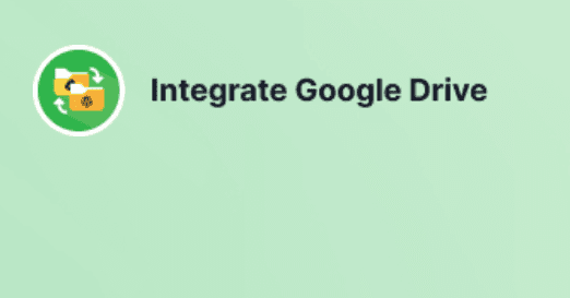 Integrate Google Drive (PRO)