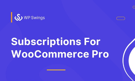 Subscriptions For WooCommerce Pro