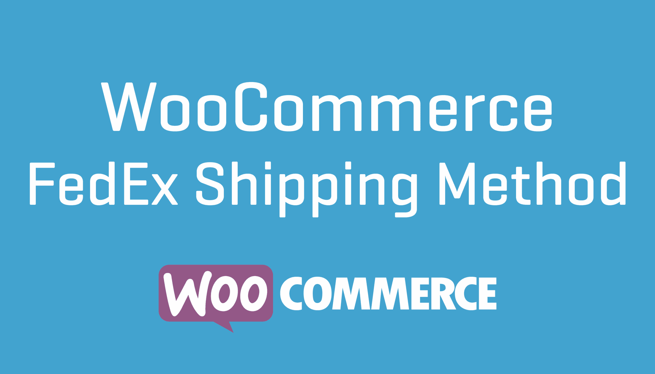 WooCommerce FedEx Shipping