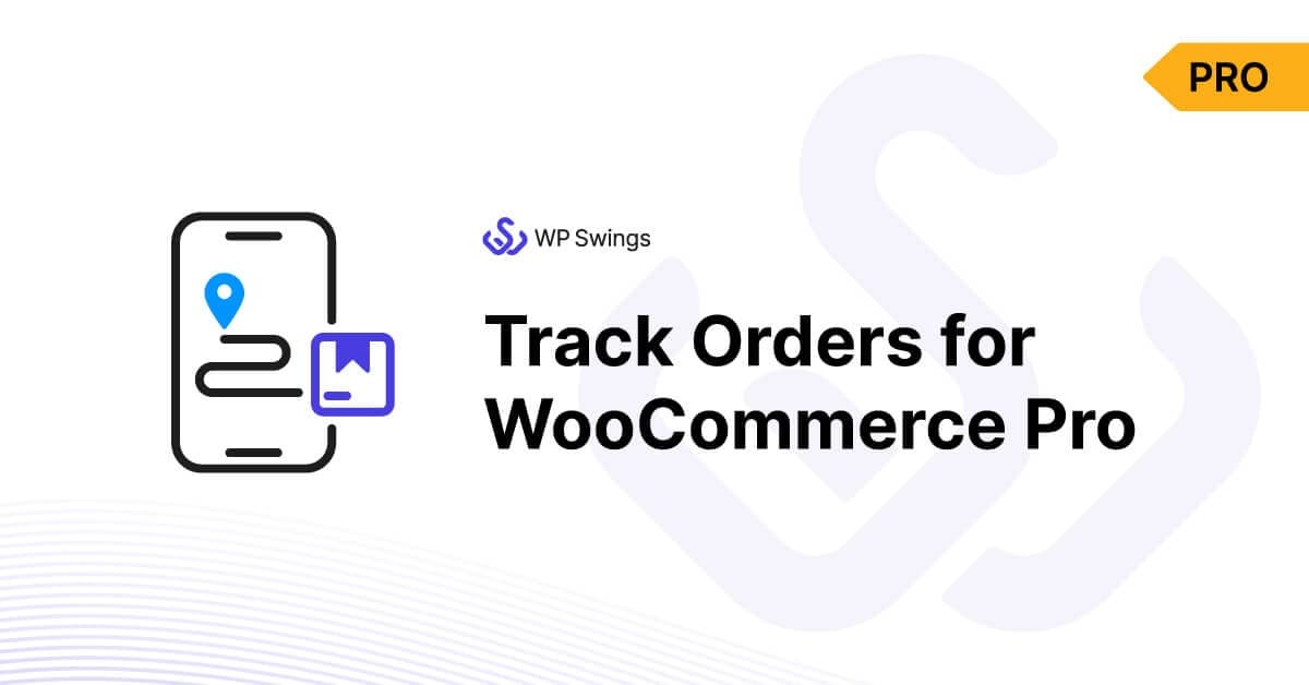 Track Orders for WooCommerce Pro